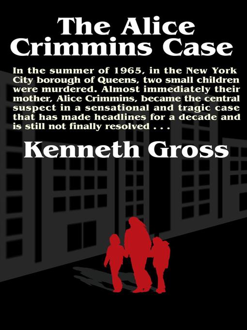 Title details for The Alice Crimmins Case by Ken Gross - Available